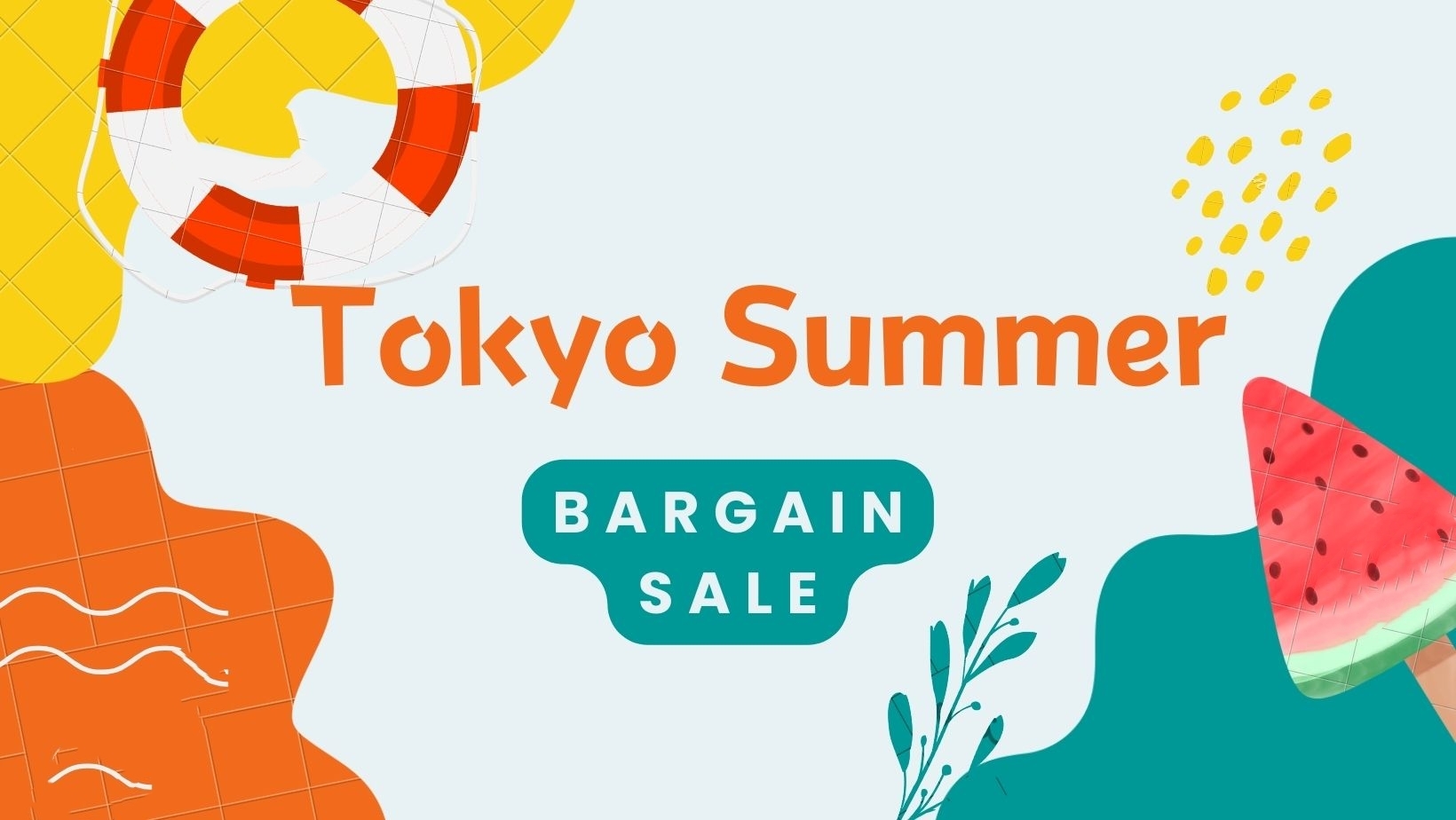 2023 Latest】Tokyo's Super Deals Summer Sale is Now !